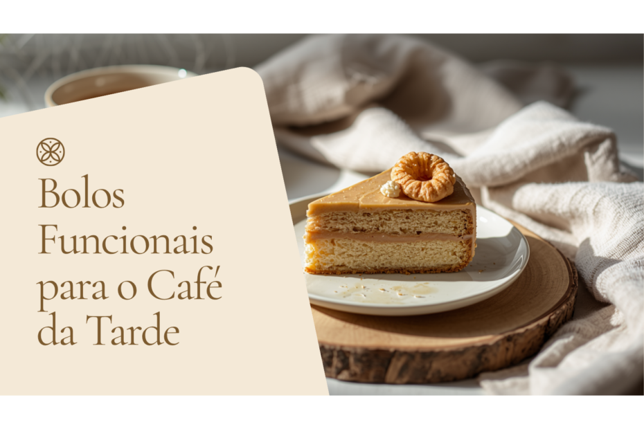 Bolos funcionais para o café da tarde, sem açúcar e com fibras